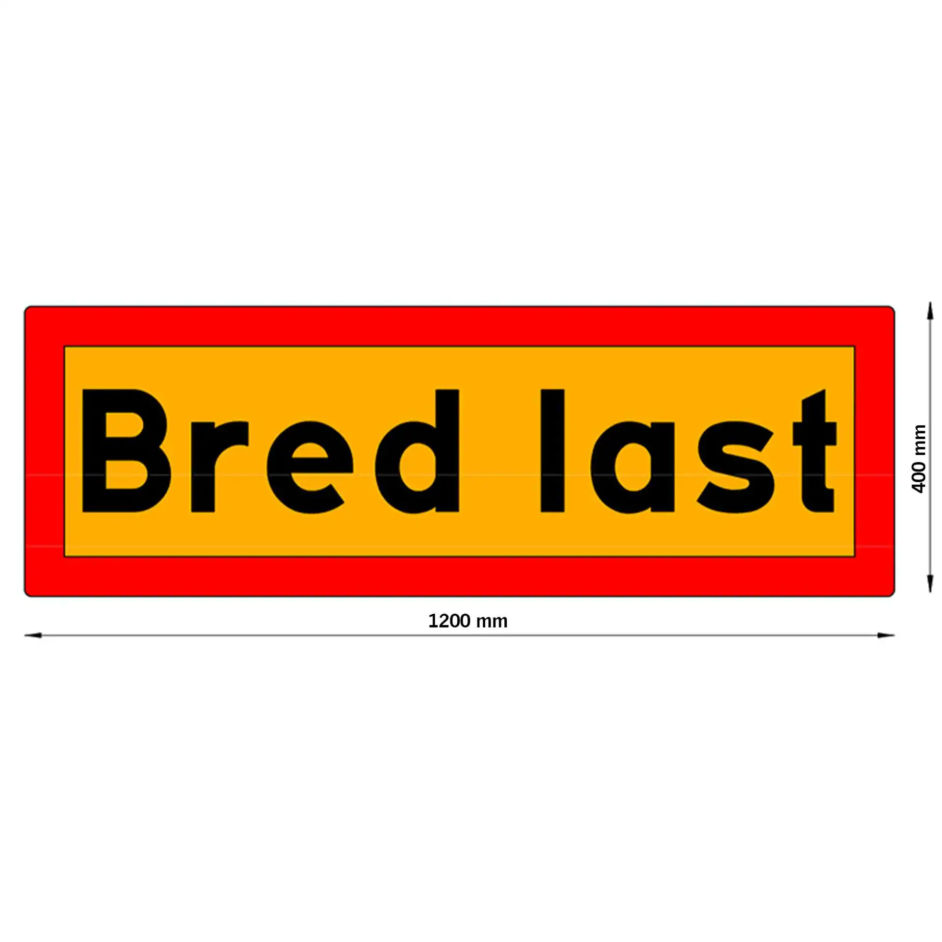 skylt bred last med mått